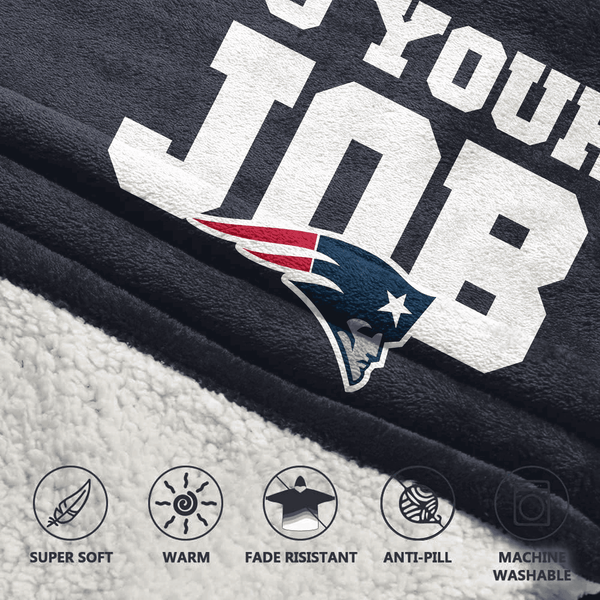Do Your Job 10 New England Football Unisex Blanket Hoodie