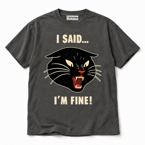 Chrisraw Unaru Unisex Comfort T-Shirt — I Said I'm Fine Snarling Cat Print