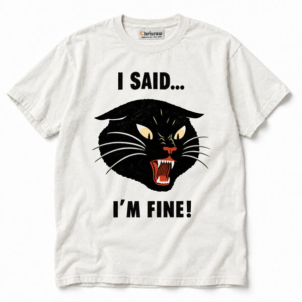 Chrisraw Unaru Unisex Comfort T-Shirt — I Said I'm Fine Snarling Cat Print